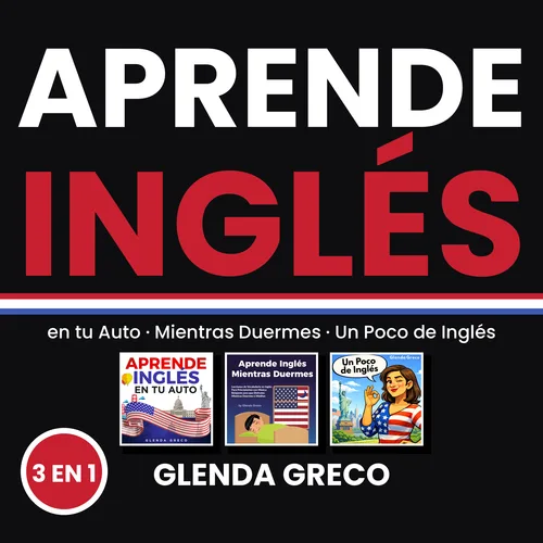 Cover of Aprende Inglés en tu Auto, Mientras Duermes y Un Poco de Inglés